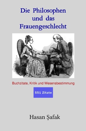 Die Philosophen und das Frauengeschlecht von Şafak,  Hasan