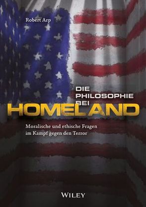 Die Philosophie bei Homeland von Arp,  Robert, Bischoff,  Ursula