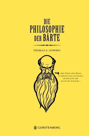 Die Philosophie der Bärte von Gowing,  Thomas S.