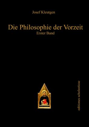 Die Philosophie der Vorzeit von Kleutgen,  Josef