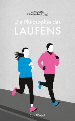 Die Philosophie des Laufens von Austin,  M. W., Reichenbach,  Peter