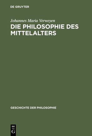 Die Philosophie des Mittelalters von Verweyen,  Johannes Maria