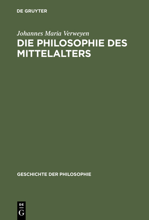 Die Philosophie des Mittelalters von Verweyen,  Johannes Maria