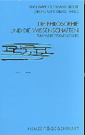 Die Philosophie und die Wissenschaften von Gethmann-Siefert,  Annemarie, Mittelstraß,  Jürgen