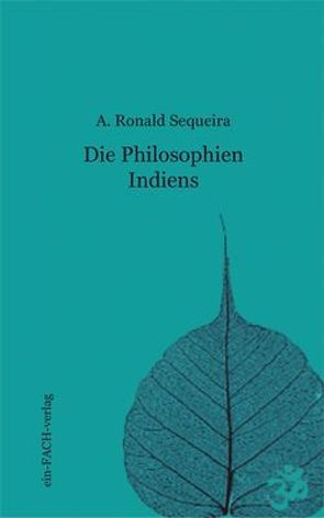 Die Philosophien Indiens von Sequeira,  A Ronald