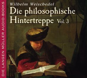 Die philosophische Hintertreppe, Vol. 3 von Brauner,  Jo, Weischedel,  Wilhelm