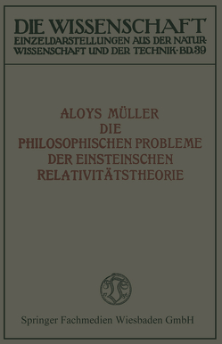 Die philosophischen Probleme der Einsteinschen Relativitätstheorie von Müller,  Aloys