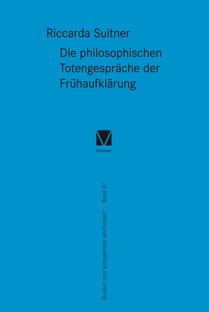 Die philosophischen Totengespräche der Frühaufklärung von Suitner,  Riccarda