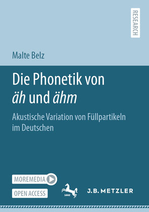 Die Phonetik von äh und ähm von Belz,  Malte