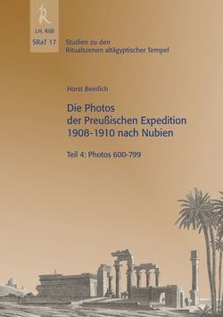 Die Photos der Preußischen Expedition 1908-1910 nach Nubien, Teil 4: Photos 600-799 von Beinlich,  Horst