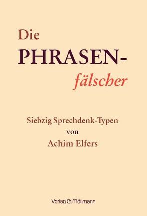 Die Phrasen-Fälscher von Elfers,  Achim