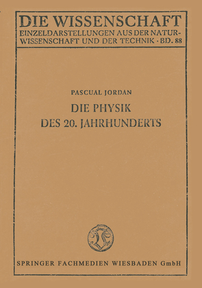 Die Physik des 20. Jahrhunderts von Jordan,  Pascual