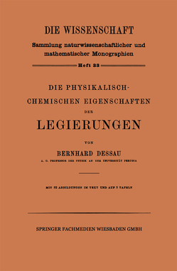 Die Physikalisch-Chemischen Eigenschaften der Legierungen von Dessau,  Bernhard