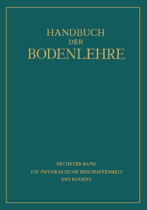 Die Physikalische Beschaffenheit des Bodens von Densch,  A., Giesecke,  NA, Helbig,  NA, Hess,  NA, Schubert,  NA, Zunker,  NA