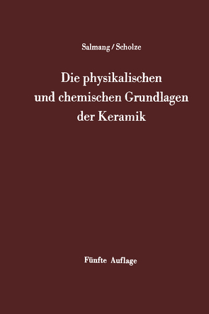 Die physikalischen und chemischen Grundlagen der Keramik von Salmang,  H., Scholze,  H.