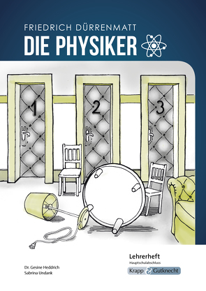 Die Physiker – Friedrich Dürrenmatt – Lehrerheft – G-Niveau von Becker,  Regine, Biedermann,  Julia, Heddrich,  Dr. Gesine