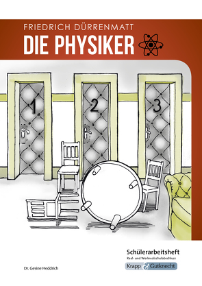 Die Physiker – Friedrich Dürrenmatt – Schülerarbeitsheft – M-Niveau von Becker,  Regine, Heddrich,  Dr. Gesine