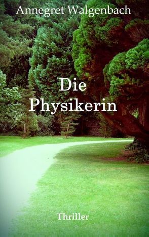 Die Physikerin von Walgenbach,  Annegret