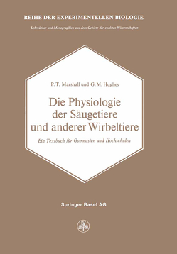 Die Physiologie der Säugetiere und anderer Wirbeltiere von Hughues, Marshall,  P.T.