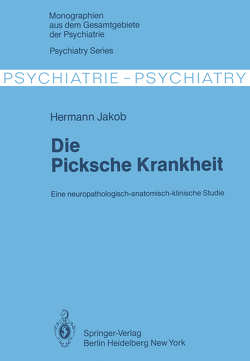 Die Picksche Krankheit von Jakob,  H.