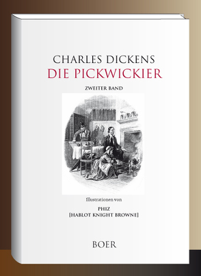 Die Pickwickier von Dickens,  Charles, Meyrink,  Gustav, Phiz