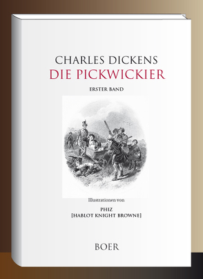 Die Pickwickier von Dickens,  Charles, Meyrink,  Gustav, Phiz