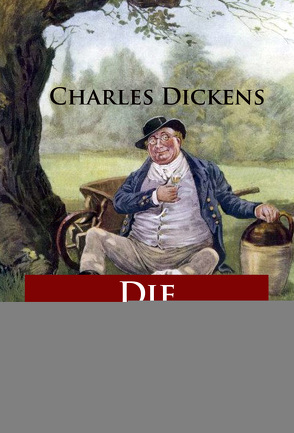 Die Pickwickier-Protokolle von Dickens,  Charles