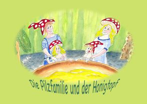 Die Pilzfamilie und der Honigtopf von Jenzer,  Jean, Jenzer,  Sabine