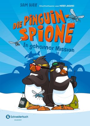 Die Pinguin-Spione – In geheimer Mission von Hay,  Sam, Jagucki,  Marek, Kugler,  Frederik