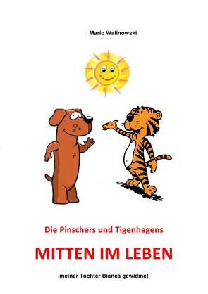 Die Pinschers und Tigenhagens Mitten im Leben von Walinowski,  Mario