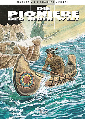 Die Pioniere der neuen Welt / 21. Fort Michilimackinac von Charles,  J.-F., Ersel, Maryse