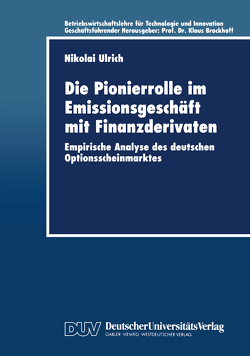 Die Pionierrolle im Emissionsgeschäft mit Finanzderivaten von Ulrich,  Nikolai