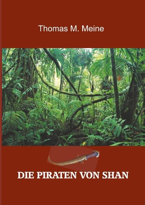 Die Piraten von Shan von Meine,  Thomas M.