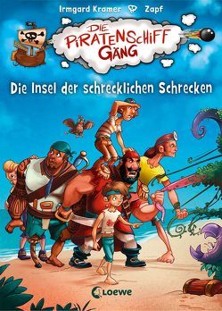 Die Piratenschiffgäng – Die Insel der schrecklichen Schrecken von Kramer,  Irmgard, Zapf