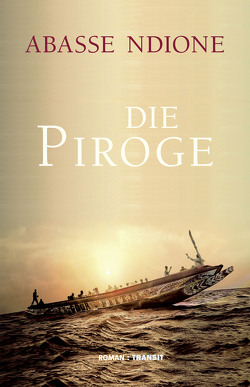 Die Piroge von Fröba,  Gudrun, Millischer,  Margret, Ndione,  Abasse