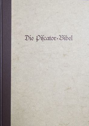 Die Piscator-Bibel Dokumentation von Bister,  Ulrich