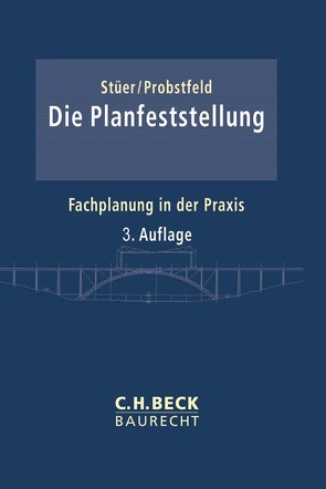 Die Planfeststellung von Probstfeld,  Willi, Stüer,  Bernhard