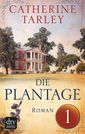 Die Plantage – Teil 1 von Tarley,  Catherine