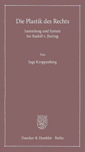 Die Plastik des Rechts. von Kroppenberg,  Inge