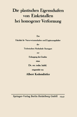 Die plastischen Eigenschaften von Einkristallen bei homogener Verformung von Knochendörfer,  Albert