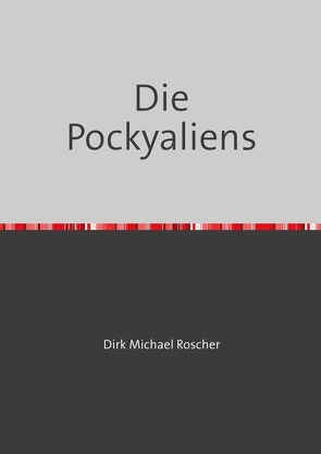 Die Pockyaliens von Roscher,  Dr. Michael