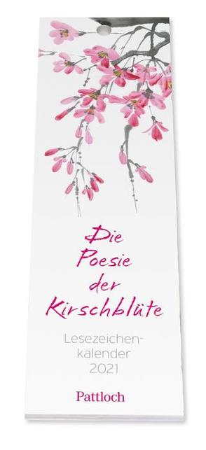 Die Poesie der Kirschblüte – Lesezeichen-Kalender 2021 von Böhm,  Rita