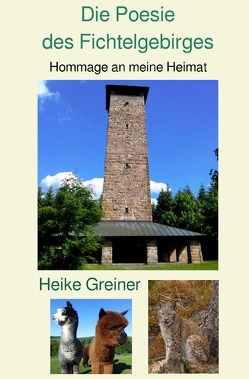 Die Poesie des Fichtelgebirges von Greiner,  Heike