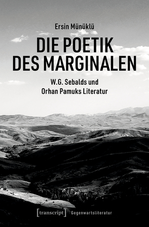 Die Poetik des Marginalen von Münüklü,  Ersin