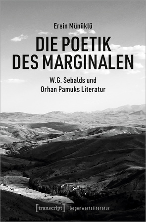 Die Poetik des Marginalen von Münüklü,  Ersin