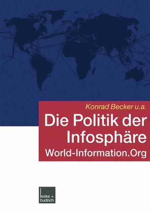 Die Politik der Infosphäre von Becker,  Konrad, Pressl,  Eva