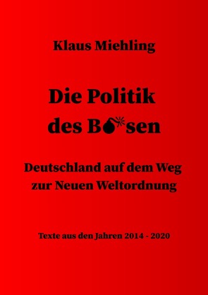 Die Politik des Bösen von Miehling,  Dr. Klaus