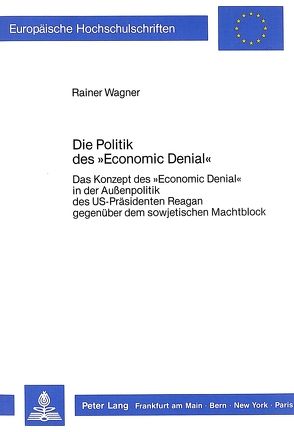 Die Politik des «Economic Denial» von Wagner,  Rainer