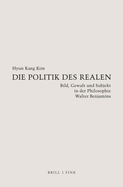 Die Politik des Realen von Kim,  Hyun Kang