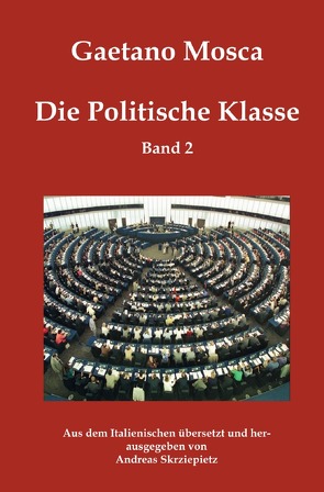 Die Politische Klasse von Mosca,  Gaetano, Skrziepietz,  Andreas